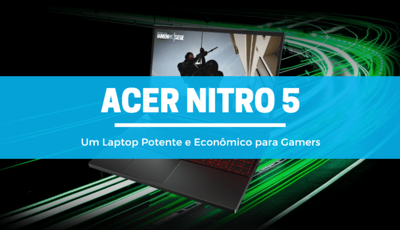 Cardea a440 | análises | acer nitro 5: um notebook potente e econômico para gamers | 0f3eb021 imagem 2022 11 01 122551394 | análises