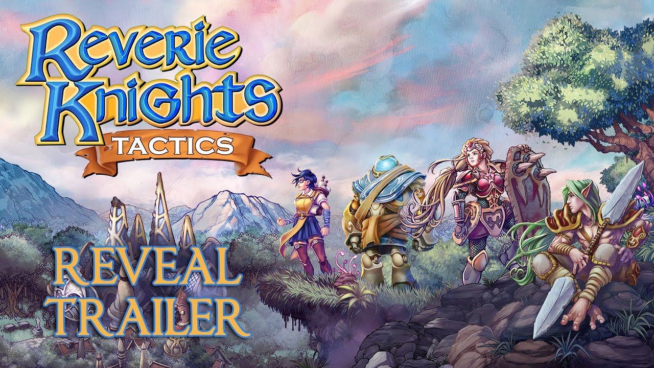 Reverie KnightsTactics-予告編を公開[戦術RPG]