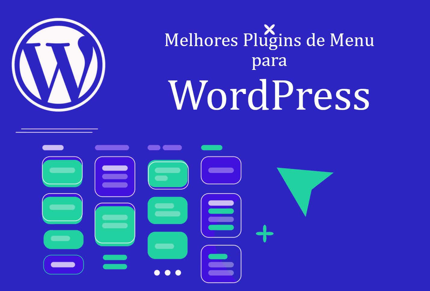 Melhores plugins de menu para wordpress em 2021 | 854290c6 capa | desenvolvimento, pc, plugins, site, tecnologia, wordpress | plugins de menu para wordpress dicas/guias