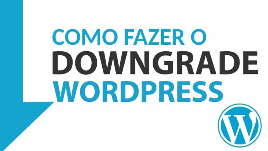 Como fazer o downgrade do wordpress | d0ec165c capa | desenvolvimento, pc, site, tecnologia, wordpress | o que é wordpress dicas/guias