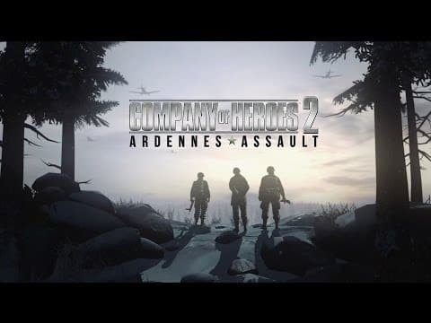Company of Heroes 2-Ardennes Assault Gameplay Trailer